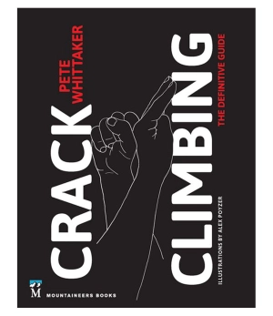 Crack Climbing: The Definitive Guide